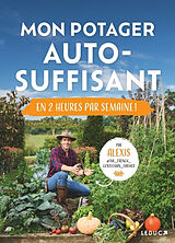 Broché Mon potager auto-suffisant en 2 heures par semaine ! de Alexis Surre