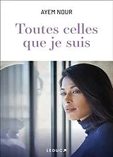 Broschiert Toutes celles que je suis von Ayem Nour
