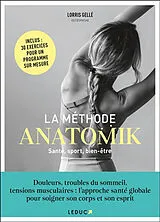 Broschiert La méthode Anatomik : santé, sport, bien-être von Lorris Gellé