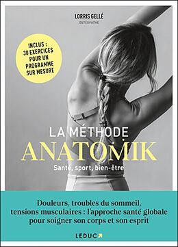 Broché La méthode Anatomik : santé, sport, bien-être de Lorris Gellé