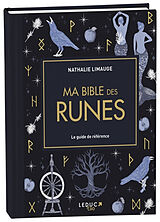 Broché Ma bible des runes : le guide de référence de Nathalie Limauge