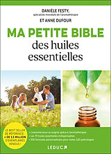 Broché Ma petite bible des huiles essentielles de Danièle; Dufour, Anne Festy