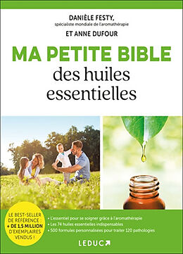 Broschiert Ma petite bible des huiles essentielles von Danièle; Dufour, Anne Festy