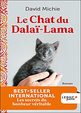 Broché Le chat du dalaï-lama. Vol. 1. Les secrets du bonheur véritable de David Michie