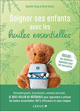 Broché Soigner ses enfants avec les huiles essentielles de Danièle; Dufour, Anne Festy