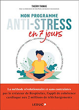 Broché Mon programme anti-stress en 7 jours : respiration, alimentation, sommeil, mouvement, état d'esprit, méditation, lâch... de Thierry Thomas