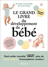 Broché Le grand livre du développement de bébé de Hetty; Plooij, Frans Van de Rijt