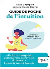 Broschiert Guide de poche de l'intuition : la méthode efficace pour éclairer votre vie von Alexis; Couval, Marie-Estelle Champion