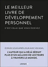 Broschiert Le meilleur livre de développement personnel, c'est celui que vous écrivez von Vex; Modha, Kaushal King