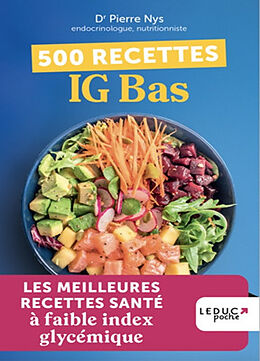 Broschiert 500 recettes IG bas : les meilleures recettes santé à faible index glycémique von Pierre Nys