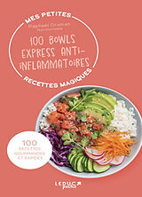 Broché Mes petites recettes magiques : 100 bowls express anti-inflammatoires : 100 recettes gourmandes et rapides de Raphaël Gruman