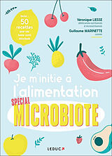 Broché Je m'initie à l'alimentation spécial microbiote de Véronique; Marinette, Guillaume Liesse