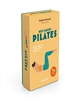 Broschiert Mes cartes Pilates : 60 cartes pour vous guider et pratiquer en autonomie von Nadine Husson