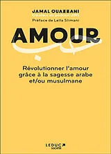 Broschiert Amour : révolutionner l'amour grâce à la sagesse arabe et/ou musulmane von Jamal Ouazzani