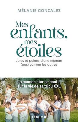 Broschiert A mes étoiles : joies et peines d'une maman (pas) comme les autres von Gonzalez Melanie