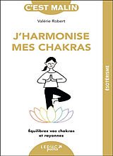 Broché J'harmonise mes chakras : équilibrez vos chakras et rayonnez de Robert