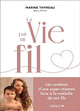 Broschiert La vie par un fil von Marine Thyreau