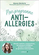 Broschiert Mon programme anti-allergies : rhinite, asthme, conjonctivite... les solutions infaillibles et 100 % naturelles de @m... von Manon Borderie