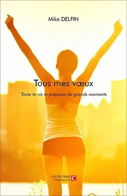 E-Book (epub) Tous mes voeux von Delfin Mike Delfin