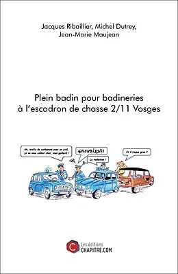 E-Book (epub) Plein badin pour badineries à l'escadron de chasse 2/11 Vosges von Ribaillier Jacques Ribaillier, Dutrey Michel Dutrey, Maujean Jean-Marie Maujean