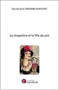 E-Book (epub) La chapelière et la fille de joie von Gressard-Blanchet Daniele Elise Gressard-Blanchet
