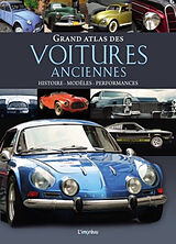 Broché Grand atlas des voitures anciennes : histoire, modèles, performances de Michael (1966-....) Dörflinger