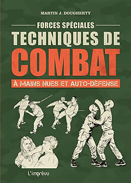 Broché Forces spéciales : techniques de combat à mains nues et auto-défense de Martin J. Dougherty