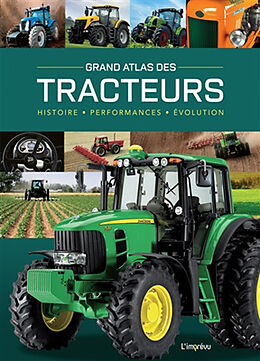Broché Grand atlas des tracteurs : histoire, performances, évolution de Michael (1966-....) Dörflinger