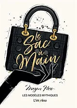 Broschiert Le sac à main : les modèles mythiques von Megan Hess