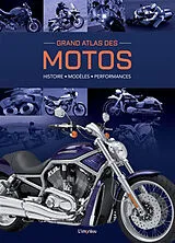 Broschiert Grand atlas des motos : histoire, modèles, performances von Stephan Fennel