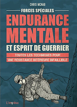 Broché Forces spéciales : endurance mentale et esprit de guerrier : toutes les techniques pour une résistance intérieure inf... de Chris McNab