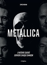 Broché Metallica : l'histoire cachée derrière chaque chanson de Chris Ingham