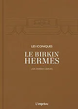 Broschiert Le Birkin Hermès von Laia Farran Graves
