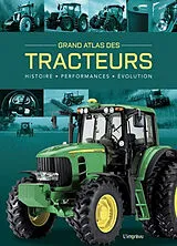 Broschiert Grand atlas des tracteurs : histoire, performances, évolution von Michael Dörflinger