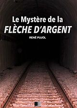 eBook (epub) Le Mystere de la Fleche d'Argent de Rene Pujol