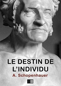 eBook (epub) Le destin de l'individu de Arthur Schopenhauer