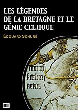 eBook (epub) Les légendes de la Bretagne et le génie celtique de Édouard Schuré