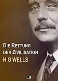 E-Book (epub) Die Rettung der Zivilisation von H. g Wells
