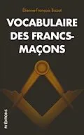 E-Book (epub) Vocabulaire des Francs-Maçons von Étienne-François Bazot