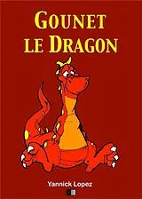 E-Book (epub) Gounet le Dragon von Yannick Lopez