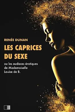 E-Book (epub) Les caprices du sexe von Renée Dunan, Renée Dunan
