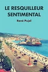 E-Book (epub) Le Resquilleur Sentimental von René Pujol, René Pujol