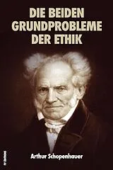 E-Book (epub) Die beiden Grundprobleme der Ethik von Arthur Schopenhauer, Arthur Schopenhauer