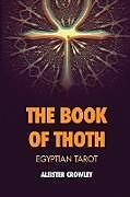 Couverture cartonnée The Book of Thoth: Egyptian Tarot de Aleister Crowley