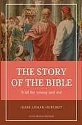 Kartonierter Einband Hurlbut's story of the Bible von Jesse Lyman Hurlbut