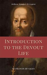 eBook (epub) Introduction to the Devout Life (Annotated) de St Francis De Sales