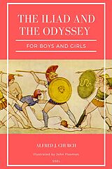 eBook (epub) The Iliad and the Odyssey de Alfred J. Church, John Flaxman