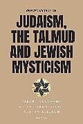eBook (epub) Selected writings on Judaism, the Talmud and Jewish Mysticism de Israel Abrahams, Arsène Darmesteter, Joshua Abelson