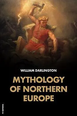 E-Book (epub) Mythology of Northern Europe von William Darlington