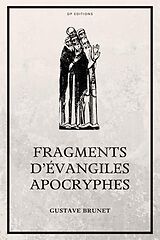 eBook (epub) Fragments d'Évangiles Apocryphes de Gustave Brunet